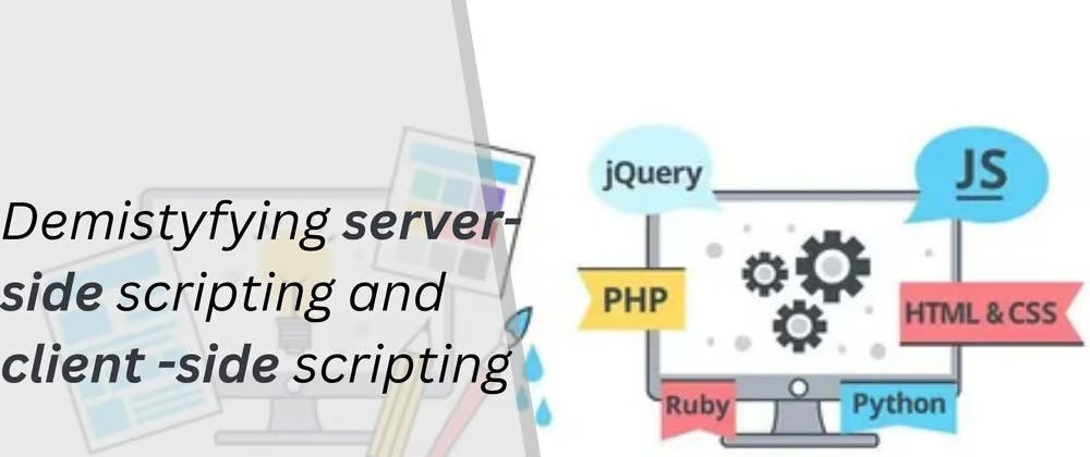 Demystifying Client-Side Scripting and Server-Side Scripting